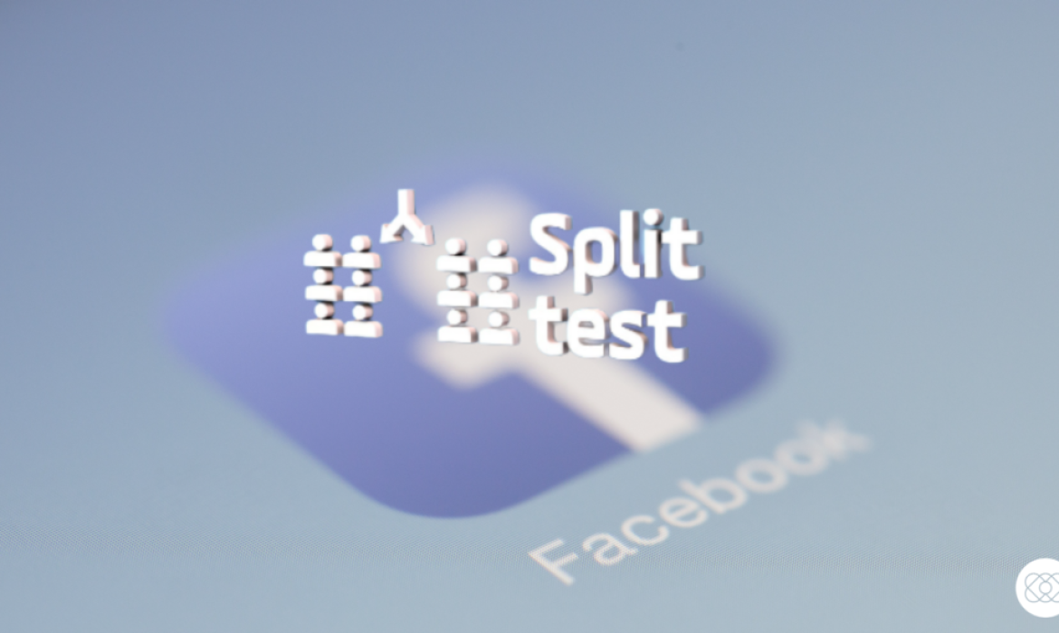 Use the Facebook Split Test to create the perfect advertising strategy